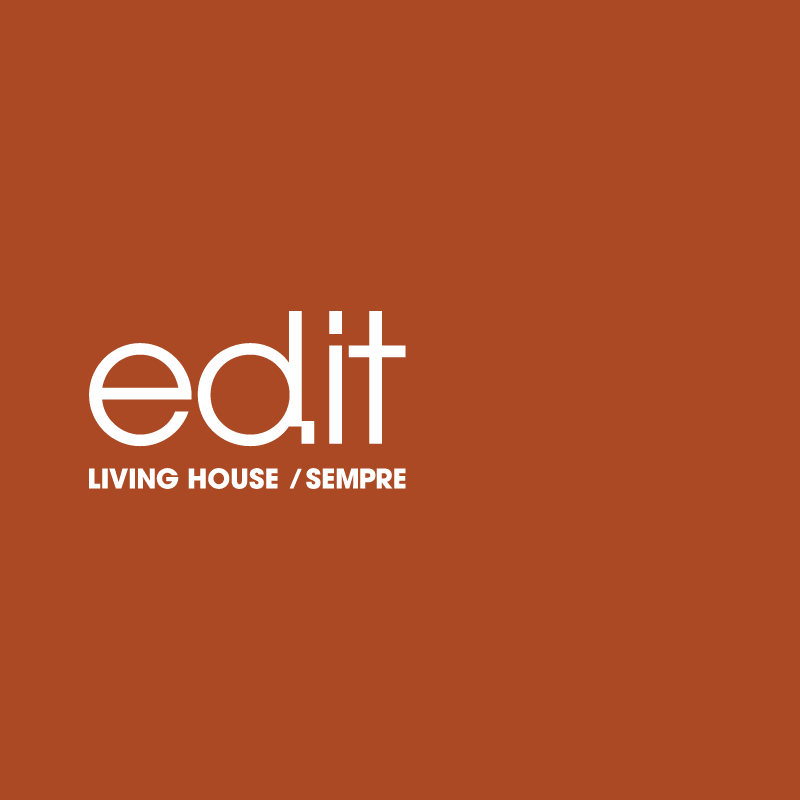 LIVING HOUSE / SEMPRE edit