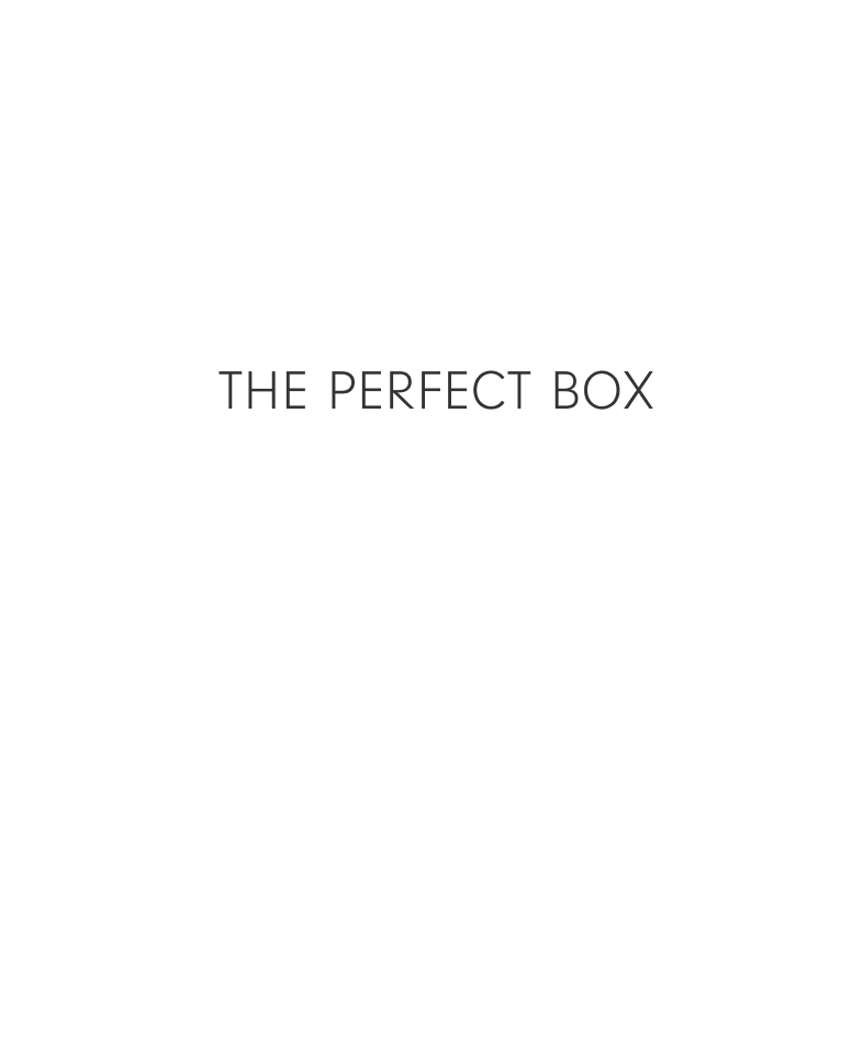 THE PERFECT BOX